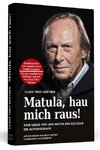 Matula, hau mich raus! Handsigniert mit Hörbuch, nummerierte und limitierte Sonderausgabe