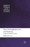 Class, Individualization and Late Modernity