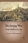 Declaring War in Early Modern Europe