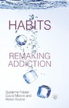 Habits: Remaking Addiction