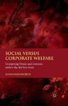 Social versus Corporate Welfare