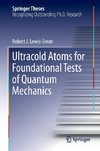 Ultracold Atoms for Foundational Tests of Quantum Mechanics