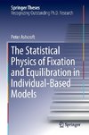 The Statistical Physics of Fixation and Equilibration in Individual-Based Models