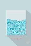 Philosophy and Breaking Bad