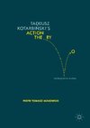 Tadeusz Kotarbinski's Action Theory