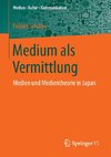 Medium als Vermittlung