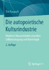 Die autopoietische Kulturindustrie