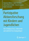 Partizipative Aktionsforschung mit Kindern und Jugendlichen