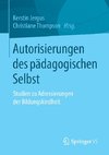 Autorisierungen des pädagogischen Selbst