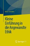 Kleine Einführung in die Angewandte Ethik