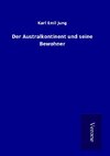 Der Australkontinent und seine Bewohner