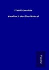 Handbuch der Glas-Malerei