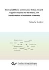 Bioinspired Mono- and Dinuclear Nickel, Zinc and Copper Complexes for the Binding and Transformation of Biorelevant Substrates