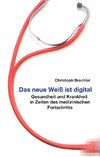 Das neue Weiß ist digital