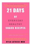 21 Days of Everyday Healthy Snack Recipes