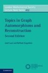 Topics in Graph Automorphisms and Reconstruction