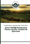 Çevre Kirliligi Konusunun Yaratici Drama Yöntemi ile Islenmesi