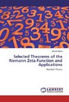 Selected Theorems of the Riemann Zeta Function and Applications