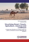 Visualizing Desert: People, Agriculture, Livestock and Livelihood