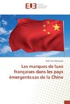 Les marques de luxe françaises dans les pays émergents:cas de la Chine