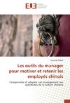 Les outils du manager pour motiver et retenir les employés chinois