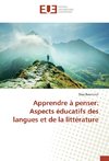 Apprendre à penser: Aspects éducatifs des langues et de la littérature