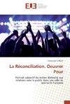 La Réconciliation. Oeuvrer Pour