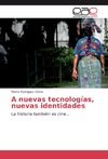 A nuevas tecnologías, nuevas identidades