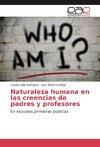 Naturaleza humana en las creencias de padres y profesores