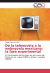 De la telenovela a la webnovela mexicana: la fase experimental