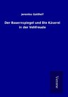 Der Bauernspiegel und Die Käserei in der Vehfreude