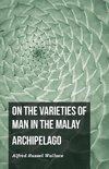 On the Varieties of Man in the Malay Archipelago