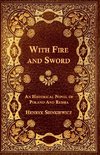 Sienkiewicz, H: With Fire and Sword - An Historical Novel of