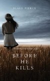 Before he Kills (A Mackenzie White Mystery-Book 1)