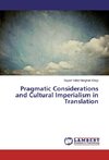 Pragmatic Considerations and Cultural Imperialism in Translation