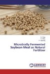 Microbially Fermented Soybean Meal as Natural Fertilizer