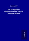 Der evangelische Religionsunterricht und Die deutsche Sprache