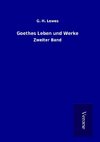 Goethes Leben und Werke