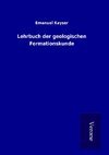 Lehrbuch der geologischen Formationskunde