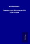 Vom deutschen Sprachunterricht in der Schule