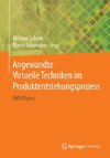 Angewandte Virtuelle Techniken im Produktentstehungsprozess