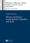 Movers and Stayers: Social Mobility, Migration and Skills