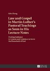 Law and Gospel in Martin Luther's Pastoral Teachings as Seen in His Lecture Notes