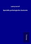 Spezielle pathologische Anatomie