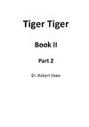 Tiger Tiger Book II