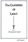 The Champion of Light, Book I