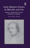 Early Modern Poetics in Melville and Poe