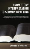 From Story Interpretation to Sermon Crafting