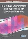 Handbook of Research on 3-D Virtual Environments and Hypermedia for Ubiquitous Learning