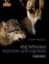 Dog Behaviour, Evolution, and Cognition